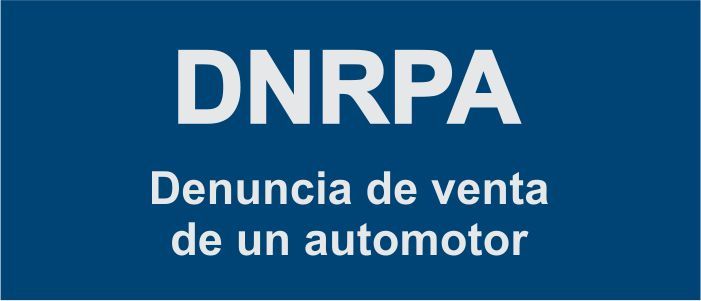 DNRPA Denunciar la venta del automotor