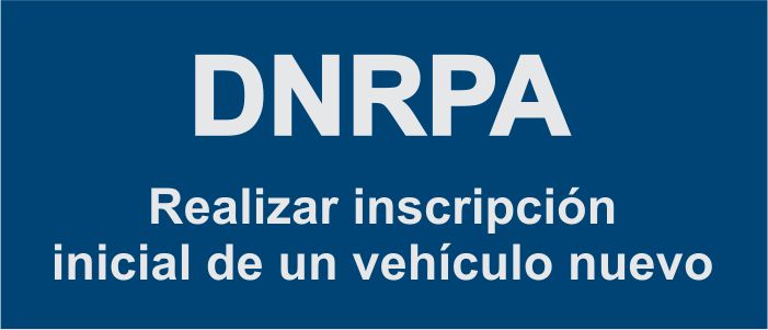 DNRPA - Inscripción inicial de un vehículo nuevo